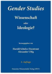 Gender Studies - Wissenschaft oder Ideologie? : Ungekürzte Ausgabe （3. Aufl. 2019. 249 S. zahlr. Grafiken und Tab. 21 cm）