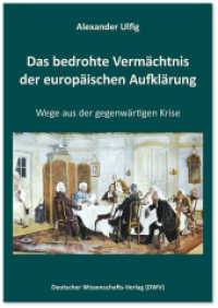 Das bedrohte Vermächtnis der europäischen Aufklärung : Wege aus der gegenwärtigen Krise （2021. 121 S. 21 cm）