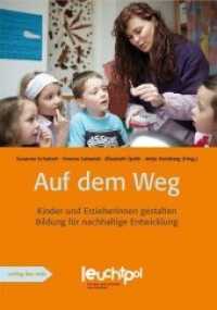 Auf dem Weg Bd.3 : Kinder und Erzieherinnen gestalten Bildung für nachhaltige Entwicklung. Hier spielt die Zukunft （1., Auflage. 2013. 96 S. 29.7 cm）