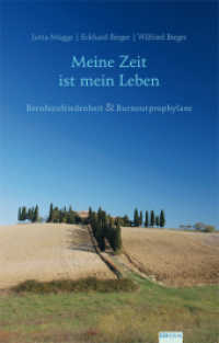 Meine Zeit ist mein Leben : Berufszufriedenheit & Burnoutprohylaxe （2010. 128 S. 195 mm）