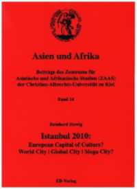 Istanbul 2010: : Europpean Capital of Culture? World City, Global City, Mega City (Asien und Afrika 14) （2011. 120 S. 21 cm）
