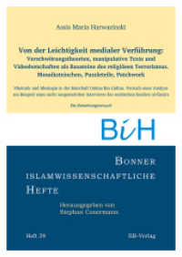 Von der Leichtigkeit medialer Verf&uuml;hrung: : Verschw&ouml;rungstheorien, manipulative Texte und Videobotschaften als Bausteine des religi&ouml;sen Terrorismus (Bonner islamwissenschaftliche Hefte Bd.39) （2016. 58 S. 30 cm）