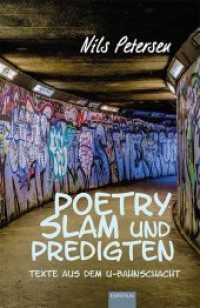 Poetry Slam und Predigten : Texte aus dem U-Bahnschacht （2018. 288 S. 19.5 cm）
