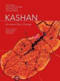 Kashan : An Iranian City in Change （2018. 272 S. farbige Abbildungen. 28 cm）
