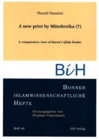 A new print by Müteferrika (?) : A comparative view of Baron's Qibla Finder. (Bonner islamwissenschaftliche Hefte 46) （2021. 76 S. 29.7 cm）