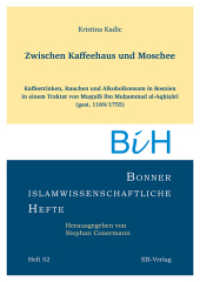 Zwischen Kaffeehaus und Moschee : Kaffeetrinken, Rauchen und Alkoholkonsum in Bosnien in einem Traktat von Mus afa Ibn Muhammad al-Aqhisari (gest. 1169/1755) (Bonner islamwissenschaftliche Hefte)