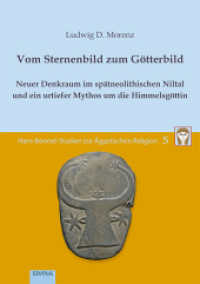 Vom Sternenbild zum G&ouml;tterbild : Neuer Denkraum im sp&auml;tneolithischen Niltal und ein urtiefer Mythos um die Himmelsg&ouml;ttin