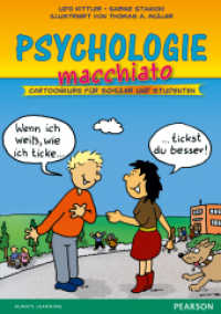 Psychologie macchiato : Cartoonkurs für Schüler und Studenten (Always Learning) （2013. 224 S. m. Cartoons. 21 cm）