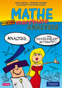 Mathe macchiato Analysis : Cartoon-Mathematikkurs für Schüler und Studenten (Pearson Studium - Scientific Tools) （2., aktualisierte Auflage. 2010. 224 S. m. zahlr. Cartoons. 21 cm）