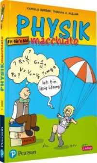 Physik macchiato : Cartoon-Physikkurs für Schüler und Studenten. Fit für's Abi (Pearson Studium - Scientific Tools) （2. Aufl. 2010. 238 S. m. zahlr. Cartoons. 21 cm）