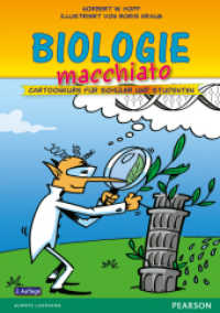Biologie macchiato : Cartoonkurs für Schüler und Studenten (Pearson Studium - Scientific Tools) （2. Auflage. 2013. 221 S. m. Cartoons. 21 cm）