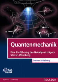 Quantenmechanik : Eine Einf&uuml;hrung des Nobelpreistr&auml;gers Steven Weinberg. Extras online (Pearson Studium - Physik) （2015. 416 S. 24.3 cm）