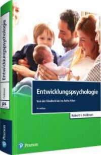 Entwicklungspsychologie : Von der Kindheit bis ins hohe Alter (Pearson Studium - Psychologie) （10. Aufl. 2024. 912 S.）