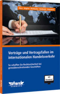 Verträge und Vertragsfallen im internationalen Handelsverkehr, m. 1 Buch, m. 1 Online-Zugang : So schaffen Sie Rechtssicherheit bei grenzüberschreitenden Geschäften （2022. 210 S. Mit Download. 210 mm）