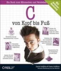 C von Kopf bis Fuß : Ein Buch zum Mitmachen und Verstehen. Mit Workshops （2012. 628 S. m. zahlr. Abb. 23,5 cm）