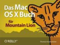 Das Mac OS X Buch für Mountain Lion （2012. 310 S. m. zahlr. farb. Abb. 151 x 203 mm）