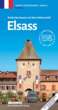 Entdeckertouren mit dem Wohnmobil Elsass (Womo-Reihe 6) （9., überarb. Aufl. 2025. 348 S. 14 Tourenktn, 1 Übersichtskt）