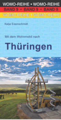 Mit dem Wohnmobil nach Th&uuml;ringen (Womo-Reihe) （5., erw. Aufl.）