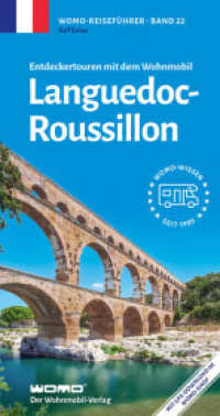 Entdeckertouren mit dem Wohnmobil Languedoc-Roussillion (Womo-Reihe 22) （8., erw. Aufl. 2024. 384 S. 235 , 350 Farbfotos, 15 Ktn. 21.7 cm）