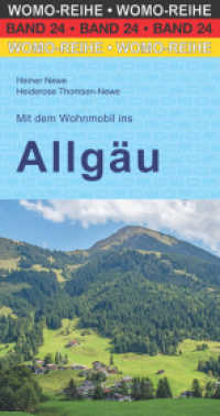 Mit dem Wohnmobil ins Allgäu (Womo-Reihe 24) （5. Aufl. 2022. 312 S. 12 Tourenkarten. 21.7 cm）