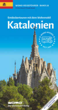 Entdeckertouren mit dem Wohnmobil Katalonien (Womo-Reihe 28) （7., erw. Aufl., überarb. Aufl. 2024. 348 S. 12 Ktn., 183 , 280 Fa）