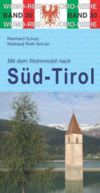 Mit dem Wohnmobil nach Südtirol (Womo-Reihe 30) （6., überarb. Aufl. 2020. 288 S. 12 Tourenktn, GPS-Koordinaten. 21）