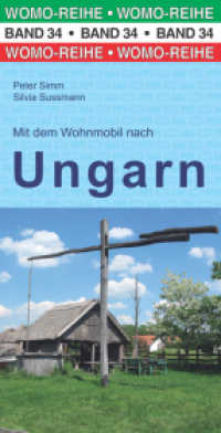 Mit dem Wohnmobil nach Ungarn (Womo-Reihe 34) （6., erw. Aufl. 2022. 312 S. 141 , 150 Farbfotos, 13 Ktn. 21.7 cm）