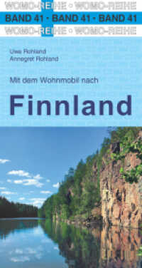 Mit dem Wohnmobil nach Finnland (Womo-Reihe 41) （7., erw. Aufl. 2022. 360 S. 450 Farbfotos, 18 Ktn., 400. 21.7 cm）