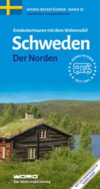 Entdeckertouren mit dem Wohnmobil Schweden : Der Norden (Womo-Reihe 55) （6., erw. Aufl. 2023. 384 S. 250 , 300 Abb., 14 Ktn. 21.7 cm）