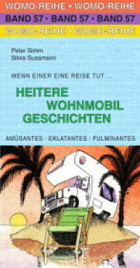 Heitere Wohnmobil Geschichten (Womo-Reihe 57) （4., überarb. Aufl. 2018. 120 S. lustige Zeichnungen. 21.7 cm）