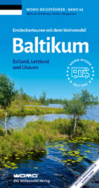Entdeckertouren mit dem Wohnmobil Baltikum : Estland, Lettland und Litauen (Womo-Reihe 68) （5., überarb. Aufl. 2024. 456 S. 17 Tourenkarten. 21.7 cm）
