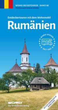 Entdeckertouren mit dem Wohnmobil Rumänien (Womo-Reihe 80) （3., überarb. Aufl. 2025. 360 S. 240 , 250 Farbfotos, 15 Ktn. 21.7）