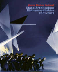 Hans Dieter Schaal, Stage Architecture 2001-2021 / Bühnenarchitektur 2001-2021 （2022. 224 S. 250 Abb. 29.75 cm）