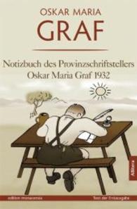 Notizbuch des Provinzschriftstellers Oskar Maria Graf 1932 -- Paperback / softback (German Language Edition)