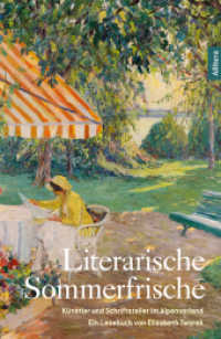 Literarische Sommerfrische : K&uuml;nstler und Schriftsteller auf dem Land. Ein Lesebuch von Elisabeth Tworek （2011. 276 S. 22 cm）