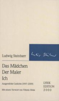 Das Mädchen Der Maler Ich : Ausgewählte Gedichte (1997 - 2009). Mit e. Vorwort v. Vittorio Hösle （2013. 188 S. 223 mm）