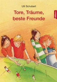 Tore, Träume, beste Freunde （2013. 88 S. 216 mm）