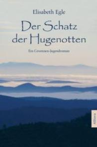Der Schatz der Hugenotten : Ein Cevennen-Jugendroman (Die Schatzkiste) （2013. 176 S. 22.00 cm）