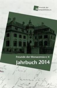 Freunde der Monacensia e. V.: Jahrbuch 2014 （1. 2014. 236 S.）