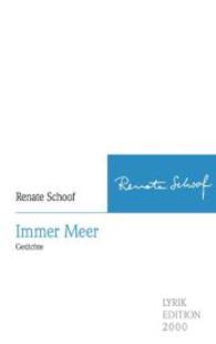 Immer Meer : Gedichte (Lyrikedition 2000) （1. Aufl. 2016. 116 S. 217 mm）
