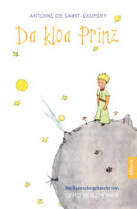 Da kloa Prinz (Der kleine Prinz, bayerisch, bairisch, Saint-Exupéry) : Bairische Ausgabe （2016. 96 S. 21 cm）