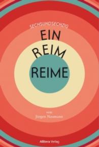 Sechsundsechzig Ein-Reim-Reime （1. Aufl. 2016. 76 S. 227 mm）