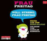 Voll streng, Frau Freitag, 3 Audio-CD : Neues aus dem Schulalltag. 225 Min.. CD Standard Audio Format.Lesung.Gekürzte Ausgabe （2. Aufl. 2012. 125.00 x 140.00 mm）