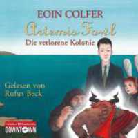 Artemis Fowl - Die verlorene Kolonie, 6 Audio-CD : 469 Min.. CD Standard Audio Format.Lesung.Gekürzte Ausgabe (Ein Artemis-Fowl-Roman 5) （2. Aufl. 2015. 125.00 x 140.00 mm）