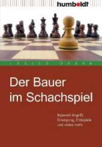 Der Bauer im Schachspiel : Bajonett-Angriff, Einengung, Endspiele und vieles mehr (Freizeit & Hobby) （2., aktualis. Aufl. 2009. 272 S. 146 Abbildungen, 3 s/w-Fotos. 180 mm）