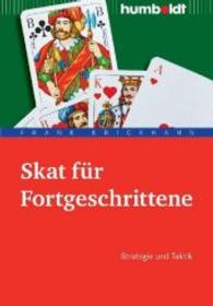 Skat für Fortgeschrittene : Strategie und Taktik (Humboldt Taschenbüch