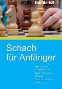 Schach f&uuml;r Anf&auml;nger : Alles &uuml;ber das 'k&ouml;nigliche Spiel'. Regeln, Strategien, Spielz&uuml;ge. Leicht verst&auml;ndlich erkl&auml;rt (Freizeit und Hobby) （7., aktualisierte Auflage. 2011. 328 S. mehr als 100 schematische Dars）