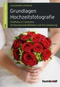 humboldt - Freizeit & Hobby : Grundlagen Hochzeitsfotografie : Profifotos in drei Schritten. 60 faszinierende Bildideen und ihre Umsetzung. (1,2,3 Fotoworkshop kompakt)