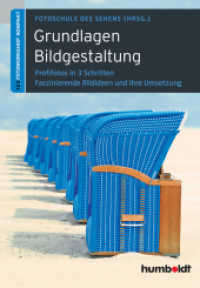 Grundlagen Bildgestaltung : Profifotos in drei Schritten. Fasziniernde Ideen und ihre Umsetzung (1,2,3 Fotoworkshop kompakt) （2017. 224 S. 120 Fotos + 20 Abbildungen. 170 mm）