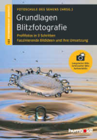 Grundlagen Blitzfotografie : Profilfotos in 3 Schritten. Faszinierende Bildideen und ihre Umsetzung. Integrierter Blitz. Entfesselter Blitz. Aufsteckblitz. (1,2,3 Fotoworkshop kompakt)